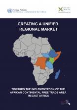 CREATING A UNIFIED REGIONAL MARKET - Towards the Implementation of The African Continental Free Trade Area in East Africa