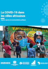 La COVID-19 dans les villes africaines - Impacts, ripostes et recommandations politiques