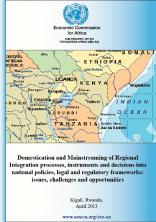Domestication and Mainstreaming of Regional Integration Processes Instruments and Decisions into National Policies, Legal and Regulatory Frameworks