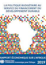Rapport économique sur l’Afrique 2019 : La politique budgétaire au service du financement du développement durable