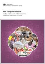 New Fringe Pastoralism: Confict and Insecurity and Development in the Horn of Africa and the Sahel