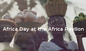 Africa Day at the Africa Pavilion Africa Day at the Africa Pavilion