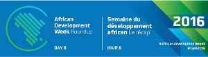 African Development Week Bulletin - Day 6 African Development Week Bulletin - Day 6