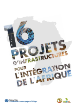 16 Projets d’infrastructures pour l’intégration africaine 16 Projets d’infrastructures pour l’intégration africaine