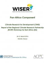 Climate Research for Development (CR4D) Report of the Regional Climate Research Partnership (RCRP) Workshop for East Africa (EA)