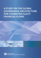 A study on the global governance architecture for combating illicit financial flows
