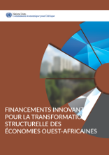 Financements innovants pour la transformation structurelle des économies Ouest-Africaines