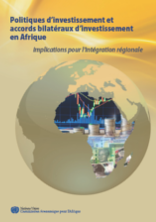 Politiques d’investissement et accords bilatéraux d’investissement en Afrique Politiques d’investissement et accords bilatéraux d’investissement en Afrique