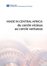 MADE IN CENTRAL AFRICA: du cercle vicieux au cercle vertueux