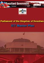 Parliament of the Kingdom of Swaziland - ICT Master Plan Parliament of the Kingdom of Swaziland - ICT Master Plan