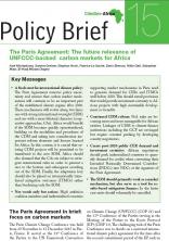 Policy Brief 15 The Paris Agreement - The future relevance of UNFCCC-backed carbon markets for Africa Policy Brief 15 The Paris Agreement - The future relevance of UNFCCC-backed carbon markets for Africa