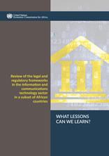 Review of the legal and regulatory frameworks in the information and communications technology sector  in a subset of African countries