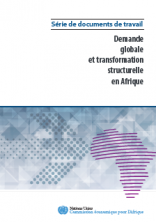 Série de documents de travail: Demande globale et transformation structurelle en Afrique Série de documents de travail: Demande globale et transformation structurelle en Afrique