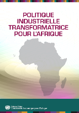 Politique industrielle transformatrice pour l’Afrique Politique industrielle transformatrice pour l’Afrique