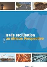 Trade Facilitation from an African Perspective Trade Facilitation from an African Perspective