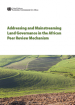 Addressing and Mainstreaming Land Governance in the African Peer Review Mechanism Addressing and Mainstreaming Land Governance in the African Peer Review Mechanism