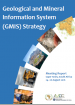 Geological and Mineral Information System (GMIS) Strategy: Meeting Report, Cape Town, South Africa, 24-26 August 2016 Geological and Mineral Information System (GMIS) Strategy: Meeting Report, Cape Town, South Africa, 24-26 August 2016