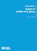 Policy Brief: Impact of COVID-19 in Africa Policy Brief: Impact of COVID-19 in Africa