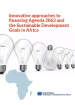 Innovative approaches to financing Agenda 2063 and the Sustainable Development Goals in AfricaGoals Africa Innovative approaches to financing Agenda 2063 and the Sustainable Development Goals in AfricaGoals Africa