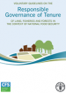Voluntary Guidelines on the Responsible Governance of Tenure of Land, Fisheries and Forests in the Context of National Food Security Voluntary Guidelines on the Responsible Governance of Tenure of Land, Fisheries and Forests in the Context of National Food Security