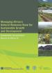 Managing Africa’s Natural Resource Base for Sustainable Growth and Development