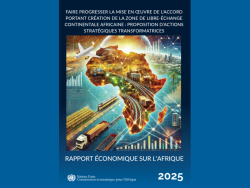 La ZLECAf, clé de la résilience économique, selon le Rapport économique sur l’Afrique 2025 de la CEA