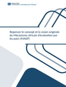 Repenser le concept et la vision originale du Mécanisme africain d’évaluation par les pairs (MAEP)