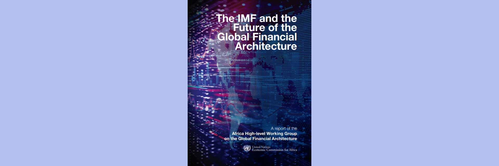 Transforming the Global Financial Architecture: New report advocates for IMF reforms to empower low- and middle-income countries