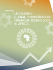 CHAPTER 6 - LEVERAGING GLOBAL INNOVATIONS IN FINANCIAL TECHNOLOGY IN AFRICA