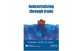 ECA’s Annual Economic Report on Africa advocates “Industrialisation through trade”