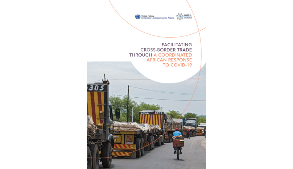 ECA Report Urges African Countries to Harmonize Trade and Transport Regulations in the Fight against COVID-19