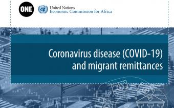 ONE and ECA Report on Remittances urge governments to help preserving this Lifeline for Africa hindered by the COVID-19