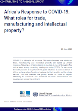 Africa’s Response to COVID-19: What roles for trade, manufacturing and intellectual property?