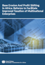 Base Erosion And Profit Shifting In Africa: Reforms to Facilitate Improved Taxation of Multinational Enterprises