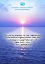 New Development Indicators Reflecting the Realities, Needs and Priorities in Monitoring Human and Social Development in Africa Beyond 2015