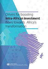 Drivers for boosting intra-African investment flows towards Africa's transformation