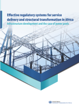 Effective regulatory systems for service delivery and structural transformation in Africa Effective regulatory systems for service delivery and structural transformation in Africa