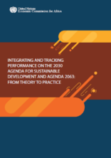 Integrating and Tracking Performance on The 2030 Agenda for Sustainable Development and Agenda 2063: From Theory to Practice Integrating and Tracking Performance on The 2030 Agenda for Sustainable Development and Agenda 2063: From Theory to Practice