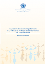 La problématique de la migration dans les politiques et stratégies de développement en Afrique du Nord 