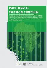 Proceedings of the Special Symposium: Geology and Mineral Information System (GMIS) Strategy to Domesticate the Africa Mining Vision at a Country Level