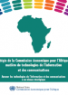 Stratégie de la Commission économique pour l’Afrique en matière de technologies de l’information et des communications