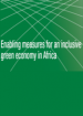 Enabling measures for an inclusive green economy in Africa