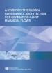 A study on the global governance architecture for combating illicit financial flows